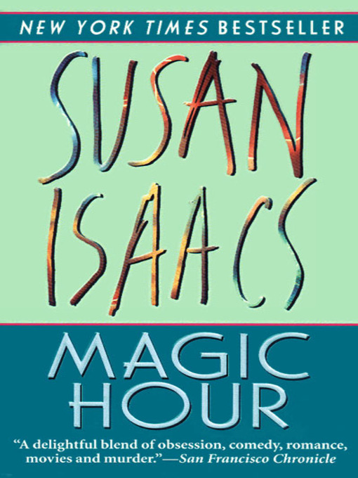 Title details for Magic Hour by Susan Isaacs - Available